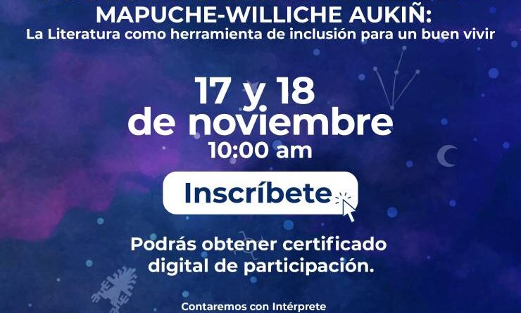 Con la participación de educadores, poetas y músicos Mapuche Huilliche, se efectuará el Seminario Web Mapuche-Huilliche
