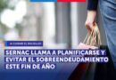 Sernac llama a planificarse y evitar el sobreendeudamiento este fin de año