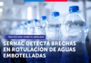 SERNAC detecta brechas en rotulación tras estudio sobre mercado de agua embotellada