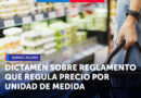 Sernac aclara mediante dictamen las exigencias establecidas en reglamento que regula el precio por unidad de medida